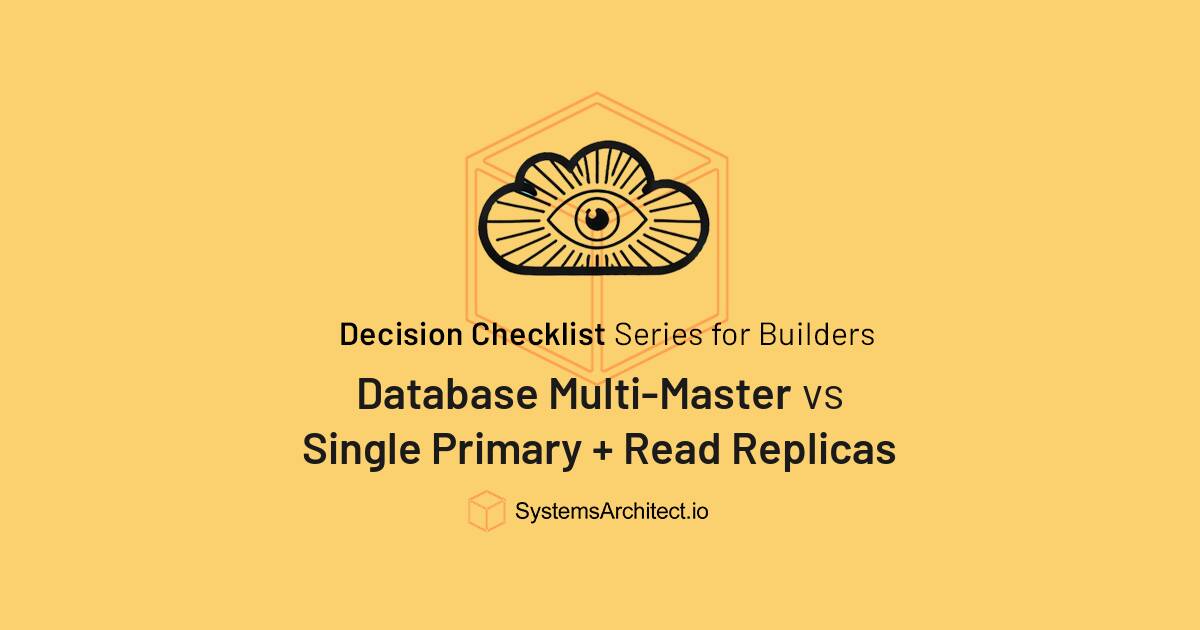 Database Multi-Master vs Single Primary... | SystemsArchitect ...